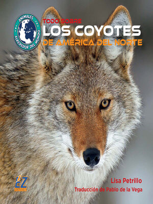 cover image of Todo sobre los coyotes de América del Norte